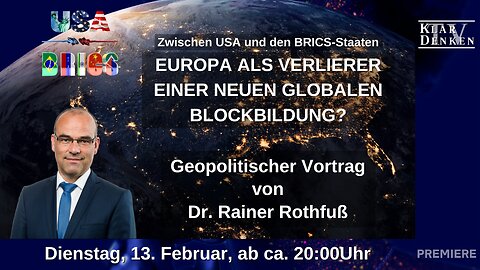 🔴💥Vortrag von Dr. Rainer Rothfuß - Europa als Verlierer einer neuen globalen Blockbildung