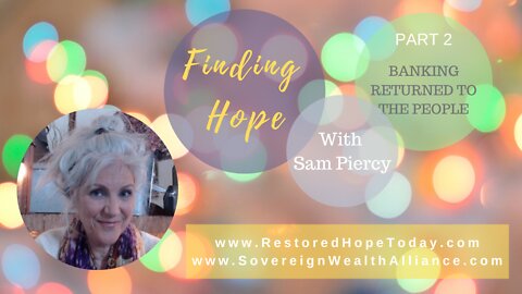 Finding Hope – Part 2 – Banking Returned to the People