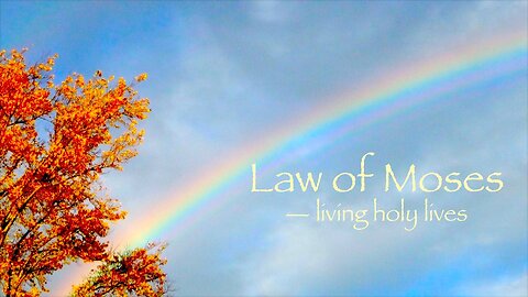 Law of Moses — Living Holy Lives