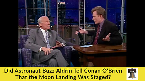 Did Astronaut Buzz Aldrin Tell Conan O'Brien That the Moon Landing Was Staged?