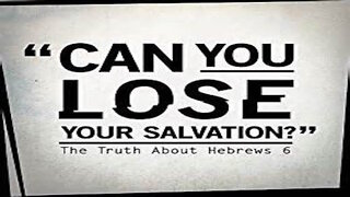 Can You Lose Your Salvation? Part 1 111516