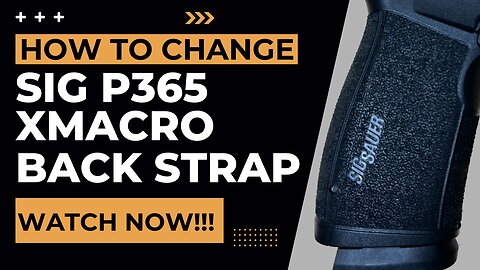 How to Change SIG SauerP365 XMacro Backstrap