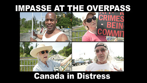 Impasse at the Overpass - Canada in Distress