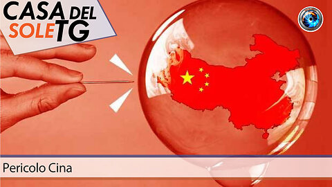 CasaDelSoleTG 24.04.24 Pericolo Cina