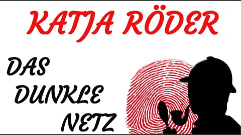 KRIMI Hörspiel - Katja Röder - DAS DUNKLE NETZ