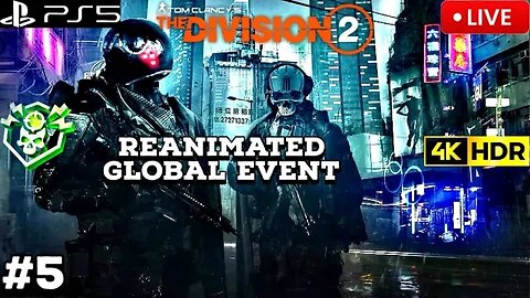 Tom Clancy's Division 2 Reanimate Event PS5 4K HDR Livestream 02