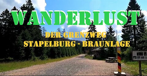 WANDERLUST - Der Grenzweg - Stapelburg - Braunlage 21.08.2023