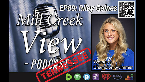 Mill Creek View Tennessee Podcast EP89 Riley Gaines Interview & More 5 8 23