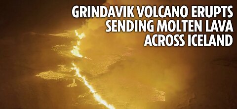 Grindavik Volcano ERUPTS sending molten lava flowing across Iceland