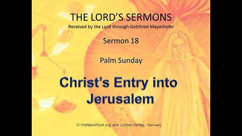 Jesus' Sermon #18: Christs's Entry into Jerusalem