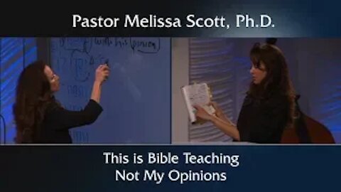 This is Bible Teaching; Not My Opinions by Pastor Melissa Scott