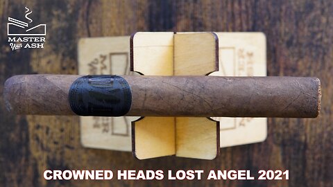 Crowned Heads Lost Angel TAA 2021 Cigar Review