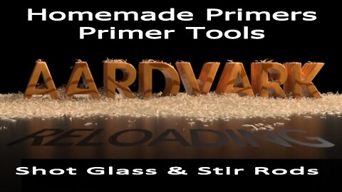 Homemade Primers - Primer Tools - Shot Glass & Swizzle Sticks