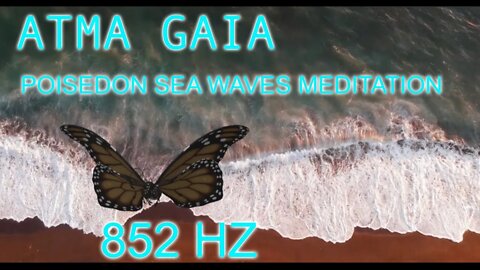 POISEDON DEEP SEA WAVES ULTRA MEDITATION - 852 HZ FREQUENCY PURE TONE - LOVE AND ABUNDANCE