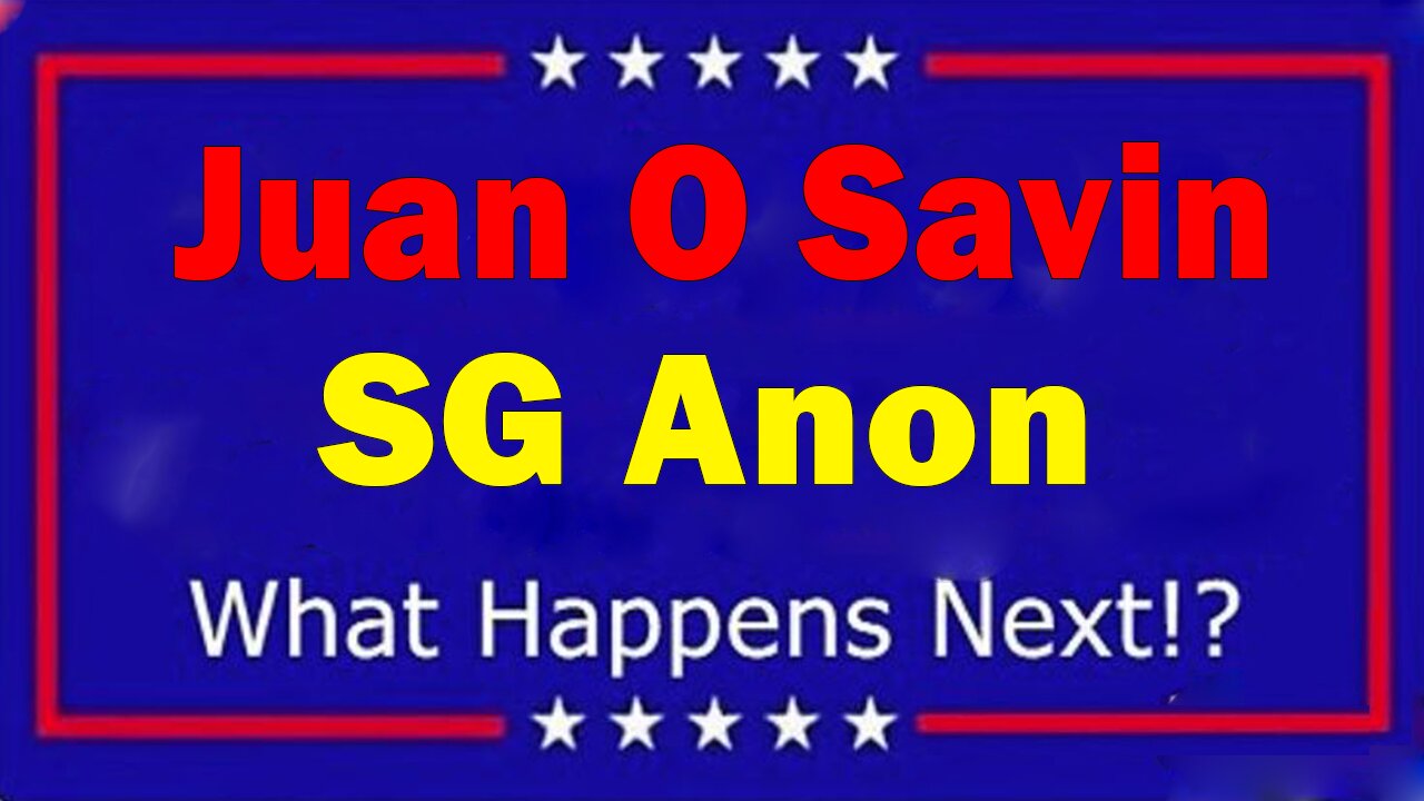 Juan O Savin > SG Anon HUGE Intel: 