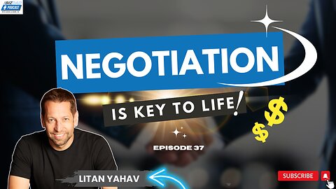 Reel #1 Episode 37: Negotiation Is Key to Life with Litan Yahav