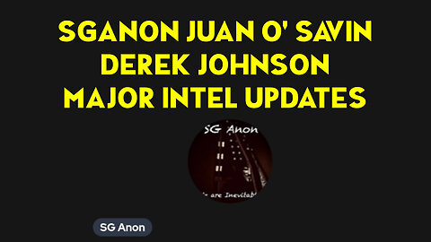 Situation Update Stream 8.6.2023 - SG Anon & Derek Johnson, Juan O Savin Bombshells
