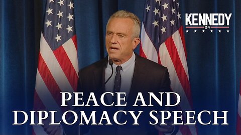 Robert F. Kennedy, Jr. - Peace & Diplomacy (Full-Length Speech)
