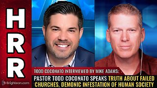 Pastor Todd Coconato speaks TRUTH about failed churches, demonic infestation of human society