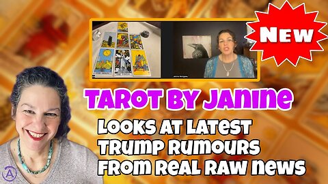 TAROT BY JANINE LOOK AT LATEST TRUMP RUMOURS FROM REAL RAW NEWS - TRUMP NEWS