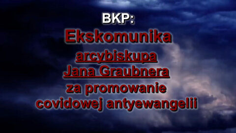 BKP: Ekskomunika arcybiskupa Jana Graubnera za promowanie covidowej antyewangelii