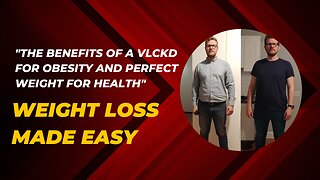 "The Benefits of a VLCKD for Obesity and Perfect Weight for Health"
