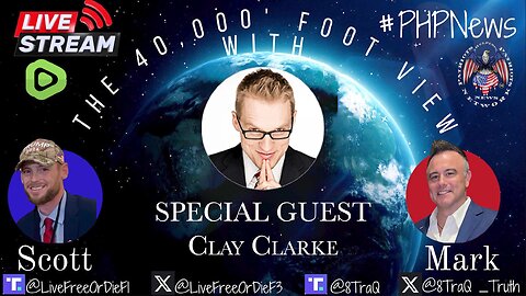 LIVE! @ 9pm EST! The 40,000 Foot View w/Scott & Mark! Featuring Clay Clark!