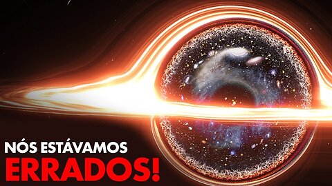 O BIG BANG Estava Errado - Vivemos Dentro de um Buraco Negro!