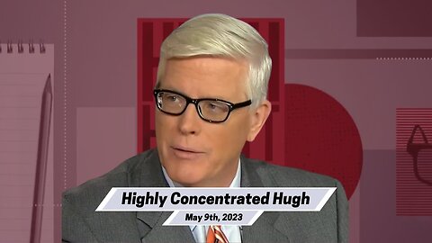 The Hugh Hewitt Show I May 9th, 2023