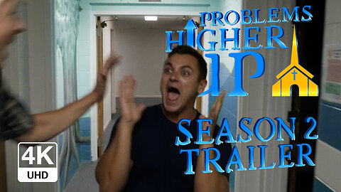 PROBLEMS HIGHER UP Season 2 Trailer - Christian Sitcom