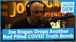 Joe Rogan Drops Another Red Pilled COVID Truth Bomb