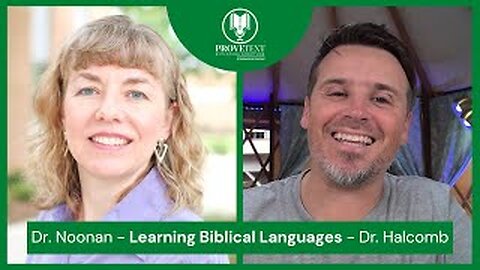208. Biblical Language Acquisition (People We Love: Dr. Jennifer Noonan)