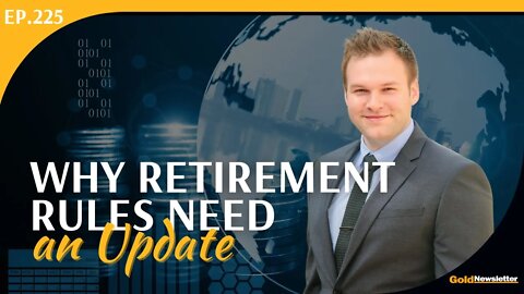 Why Retirement Rules Need an Update | Aaron Filbeck