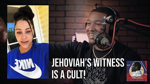 Jehovah's Witness is a CULT! Let it be Heard EP 28 - 7/25/23