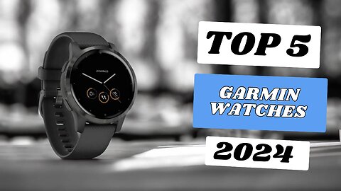 Top 5 Best Garmin watches of 2024