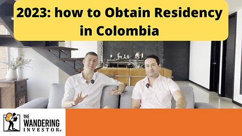 2023 changes: How to Obtain Residency in Colombia