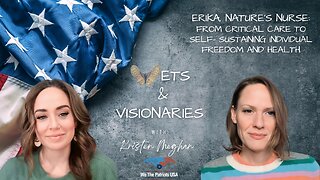 From critical care to self-sustaining freedom and health with Erika, Nature's Nurse | Ep. 8