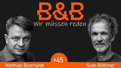 B&B #45 Burchardt & Böttcher - Jetzt kommt TEAM GERM! (ANY kann dann weg)