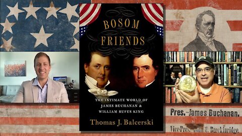 Tom Balcerski - Bosom Friends: The Intimate World of James Buchanan and William Rufus King.