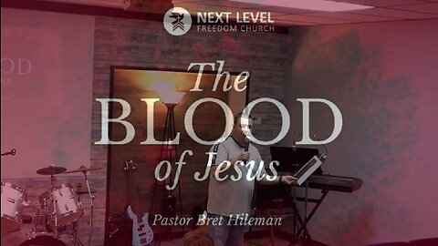 The Blood of Jesus Part 3 (5/24/23)