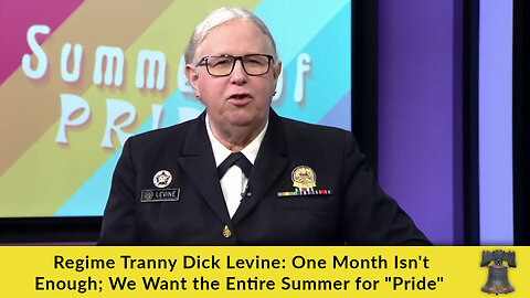 Regime Tranny Dick Levine: One Month Isn't Enough; We Want the Entire Summer for "Pride"