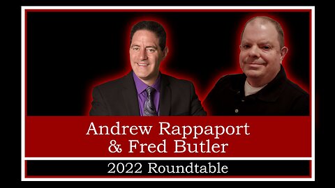 Andrew Rappaport & Fred Butler: 2022 Roundtable Discussion