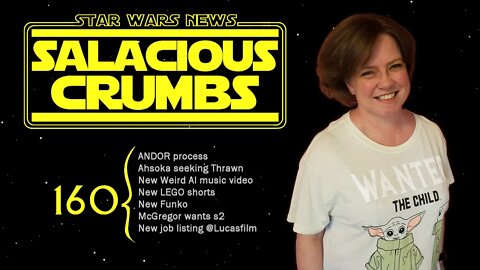 STAR WARS News and Rumor: SALACIOUS CRUMBS Episode 160