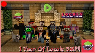 LOCALS SMP 1 YEAR ANNIVERSARY WORLD TOUR!