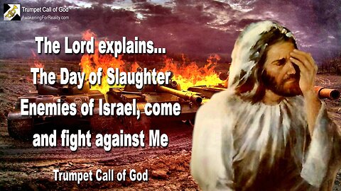 May 31, 2010 🎺 The Day of Slaughter... Enemies of Israel, come and fight against Me
