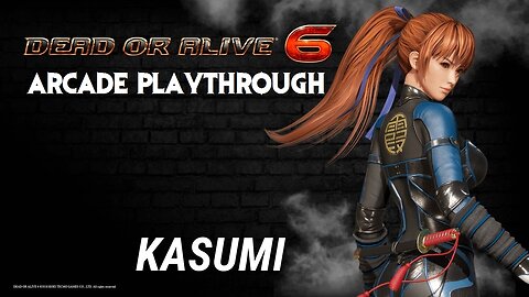 Dead or Alive 6: Kasumi Arcade Playthrough