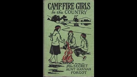 Camp-Fire Girls in the Country or The Secret Aunt Hannah Forgot by Stella M. Francis - Audiobook