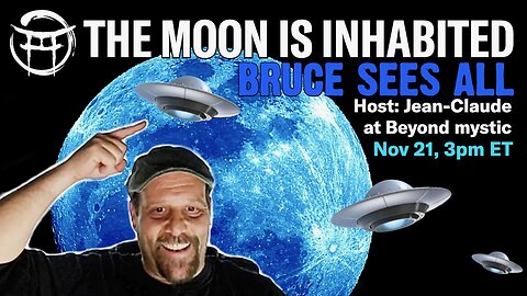 🔴LIVESTREAM: THE MOON IS INHABITED WITH BRUCE SEES ALL & Jean-Claude@BeyondMystic