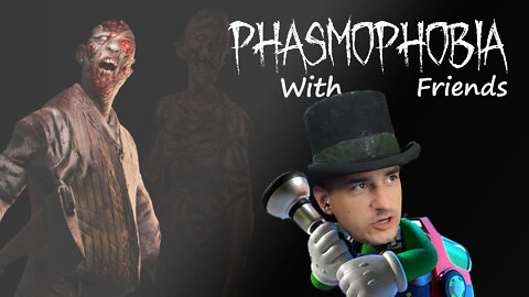 Tophat Paranormal Investigators! Phasmophobia Halloween Event!