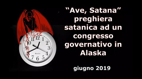 Ave, Satana” preghiera satanica ad un congresso governativo in Alaska